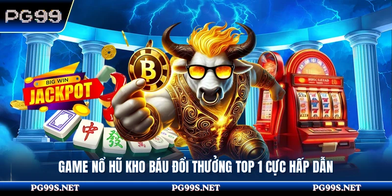 Game Nổ Hũ Kho Báu Đổi Thưởng