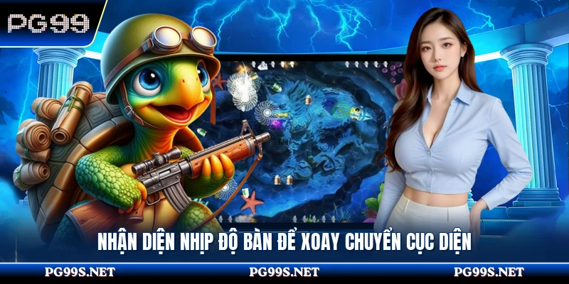 Nhận diện nhịp độ bàn để xoay chuyển cục diện 
