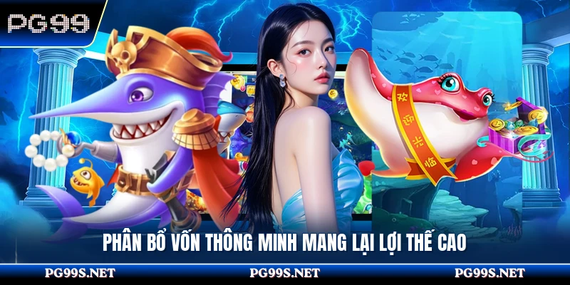 Phân bổ vốn thông minh mang lại lợi thế cao